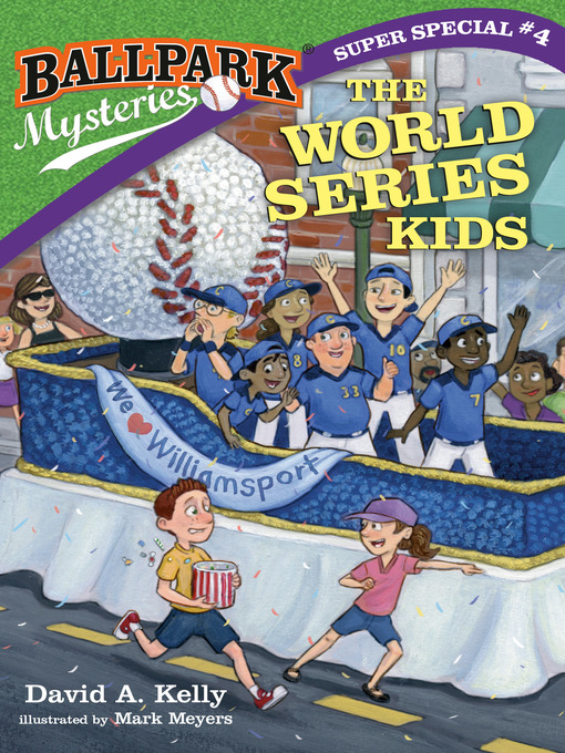 Title details for The World Series Kids by David A. Kelly - Wait list